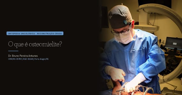 O que é osteomielite?